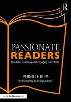 Passionate Readers: The Art of Reaching and Engaging Every Child 1138958646 Book Cover
