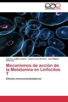 Mecanismos de Accion de La Melatonina En Linfocitos T 384433534X Book Cover