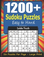 1,200+ Sudoku Puzzles Easy to Hard: Sudoku puzzle book for adults large print. That Will Train Your Brain for Happiness and Success. (Easy to Hard Sudoku Puzzles) B08HT564XZ Book Cover