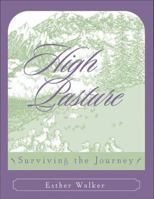 High Pasture: Surviving the Journey 0970611781 Book Cover