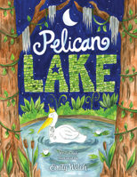 Pelican Lake 1455629030 Book Cover