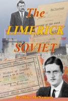 The Limerick Soviet: When Limerick took on an Empire 1545280096 Book Cover