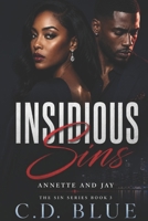 Insidious Sins: Annette and Jay (The Sin Series Book 3) 154535233X Book Cover