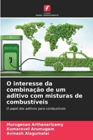 O interesse da combinação de um aditivo com misturas de combustíveis (Portuguese Edition) 6207139933 Book Cover