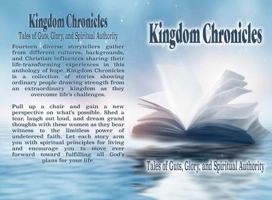 Kingdom Chronicles: Tales of Guts, Glory and Spiritual Authority 0999598635 Book Cover