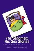 The Sandman, His Sea Stories 1530428297 Book Cover