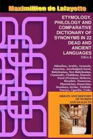 Vol.1. Etymology, Philology and Comparative Dictionary of Synonyms in 22 Dead and Ancient Languages 1387320181 Book Cover