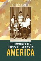 The Immigrants' Hopes & Dreams in America 1436339502 Book Cover