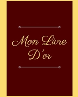 Mon Livre d'Or: Pour vos �v�nements et vos occasions - 100 pages - Beau cadeau B084DFZ55S Book Cover