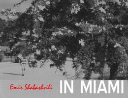 In Miami : Photographs by Emir Shabashvili 1942180063 Book Cover