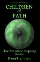 Children of Path (The Kell Stone Prophecy) 1938999002 Book Cover