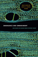 Emergence and Embodiment: New Essays on Second-Order Systems Theory 0822346001 Book Cover