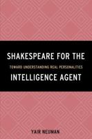 Shakespeare for the Intelligence Agent: Toward Understanding Real Personalities 1442256796 Book Cover