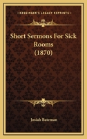 Short Sermons For Sick Rooms 1164850431 Book Cover