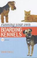Running Your Own Boarding Kennels 074943676X Book Cover