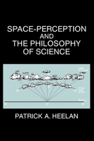 Space-Perception and the Philosophy of Science 0520057392 Book Cover