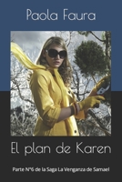 El plan de Karen: Parte N°6 de la Saga La Venganza de Samael B0BBJH438J Book Cover