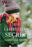 Her Christmas Secret: An Uplifting Inspirational Romance 1335936793 Book Cover