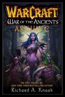 War of the Ancients Archive (WarCraft: War of the Ancients, #1-3) 1416552030 Book Cover
