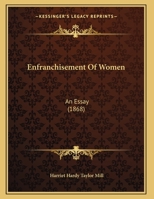 Enfranchisement of Women 1120616042 Book Cover