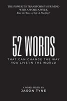 52 Words: That Can Change The Way You Live In The World 0692889590 Book Cover