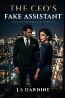 The CEO's Fake Assistant: A Heated Contemporary Romance B0H8HJBPY1 Book Cover