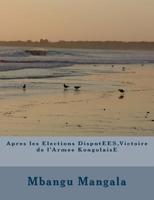 Apr�s les Elections Pr�sidentielles Disput�es, Victoire de l'ArmEE Kongolaise 1500308455 Book Cover