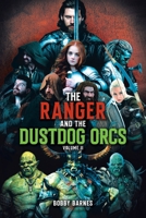 The Ranger and the Dustdog Orcs: Volume II 1637846770 Book Cover
