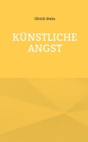 Künstliche Angst 3695144041 Book Cover
