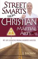 Street Smarts from Christian Martial Arts 0972132856 Book Cover