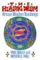 The Healing Drum: African Wisdom Teachings 0892812567 Book Cover