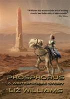 Phosphorus: A Winterstrike Story (NewCon Press Novellas Set 3) 1910935662 Book Cover
