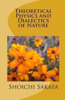 Theoretical Physics and Dialectics of Nature 1460969766 Book Cover