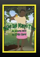 Under the Mango Tree: An Adoption Story 1532053150 Book Cover