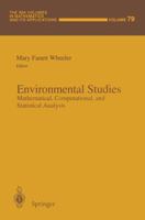 Environmental Studies: Mathematical, Computational, and Statistical Analysis (Ima Volumes in Mathematics and Its Applications) 0387947655 Book Cover