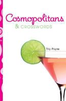 Cosmopolitans & Crosswords (Crossword) 1402762321 Book Cover
