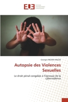 Autopsie des Violences Sexuelles: Le droit pénal congolais à l’épreuve de la cyberviolence 6203425362 Book Cover