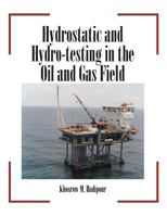 Hydrostatic and Hydro-Testing in the Oil and Gas Field 1984561529 Book Cover