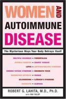 Women and Autoimmune Disease: The Mysterious Ways Your Body Betrays Itself 0060081503 Book Cover