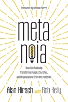 Metanoia: How God Radically Transforms People, Churches, and Organizations From the Inside Out 1955142378 Book Cover