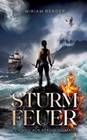 Sturmfeuer: Der Weg aus Stahl und Magie (German Edition) 3384743466 Book Cover