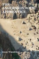 The Jägermeister's Apprentice. 1788763432 Book Cover