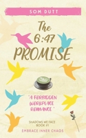 THE 6:47 PROMISE: When Love Felt Like the Cruelest Betrayal (Shadows We Face) B0FK5L2XKQ Book Cover