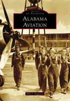 Alabama Aviation 1467127558 Book Cover