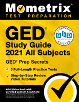 GED Study Guide 2021 All Subjects: GED Test Prep Secrets, 3 Full-Length Practice Tests, Step-by-Step Review Video Tutorials: [4th Edition Book With Certified Content Alignment] 1516715284 Book Cover
