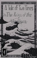 Reign of the War Queen (A Tale of Two Times) B0CR3PYC5H Book Cover
