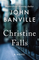 Christine Falls: A Novel (Quirke, 1) 1250417325 Book Cover
