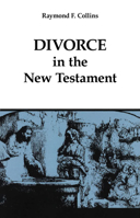 Divorce in the New Testament (Michael Glazier Books: Good News Studies) 0814656919 Book Cover