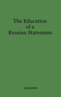 The Education of a Russian Statesman: The Memoirs of Nicholas Karlovich Giers (Russian and East European Studies) 0313234396 Book Cover