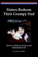 Sisters Redeem Their Grumpy Dad 1589394895 Book Cover